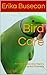 Bird Care: Keeping Happy An...