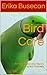 Bird Care: Keeping Happy And Healthy Ringneck Parakeets