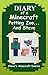 Minecraft Adventures (Book Two): Diary of a Minecraft Petting Zoo... and Steve (An Unofficial Minecraft Book, Minecraft Books for Kids, Minecraft Diary) (Steve's Minecraft Diaries 8)