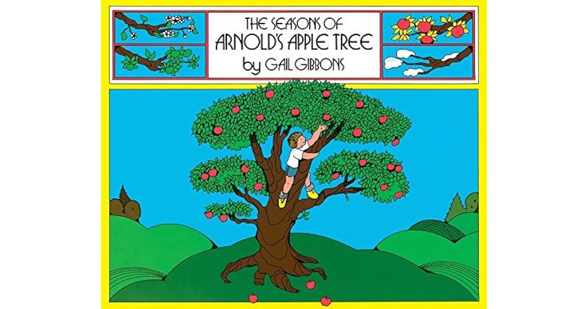 The Seasons of Arnold's Apple Tree by Gail Gibbons