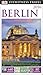 Berlin (DK Eyewitness Travel Guide)