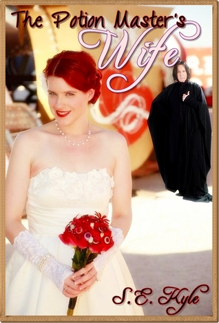 The Potion Master's Wife (Snape & Alexa #2)