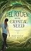 Del Ryder and the Crystal Seed (The Del Ryder series Book 1)
