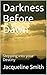 Darkness Before Dawn by Jacqueline Smith