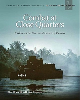 Combat at Close Quarters: Warfare on the Rivers and Canals of Vietnam (Kindle Edition)