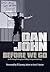 Before We Go by Dan John