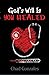 God's Will Is You Healed