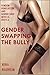 Gender Swapping the Bully (Femdom Humiliation and Gender Swap Medical Exam Erotica)