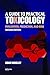 A Guide to Practical Toxico...