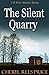 The Silent Quarry (Winter M...