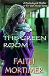 The Green Room (Dark Minds #3) The Green Room (Dark Minds #3)