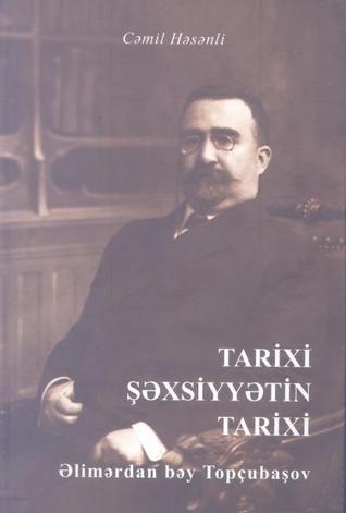 Tarixi şəxsiyyətin tarixi: Əlimərdan bəy Topçubaşov
