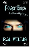 Power Rises: The Ways of Power Book One