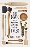 The Man who Made Things out of Trees