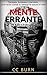 MENTE ERRANTE (A Wandering Mind): Psicópata, Sociópata o Narcisista. ¿Qué haces cuando tu verdugo te susurra al oído? (Spanish Edition)