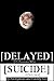 Delayed Suicide: 13 Reasons Why (I Did) Not
