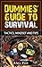 Dummies' Guide to Survival:...