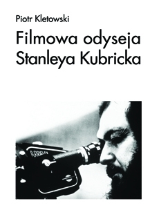 Filmowa odyseja Stanleya Kubricka