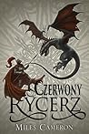 Czerwony Rycerz by Miles  Cameron