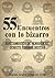 55 Encuentros con lo bizarro