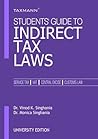 Students Guide to Indirect Tax Laws: University Edition