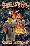 Shaman's Fire by Sandy Cathcart