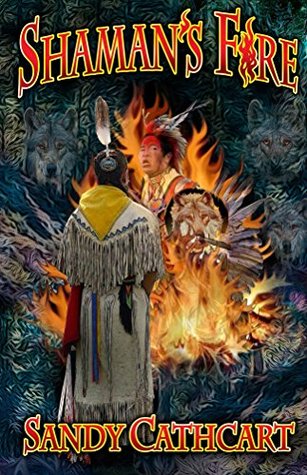 Shaman's Fire (Sacred Mountain Journal Book 1)