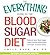 The Everything Guide To The Blood Sugar Diet: Balance Your Blood Sugar Levels to Reduce Inflammation, Lose Weight, and Prevent Disease (Everything® Series)