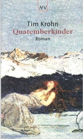 Quatemberkinder und wie das Vreneli die Gletscher brünnen machte (Paperback)