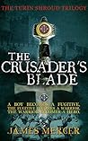 The Crusader's Blade (The Turin Shroud Trilogy Book 1)