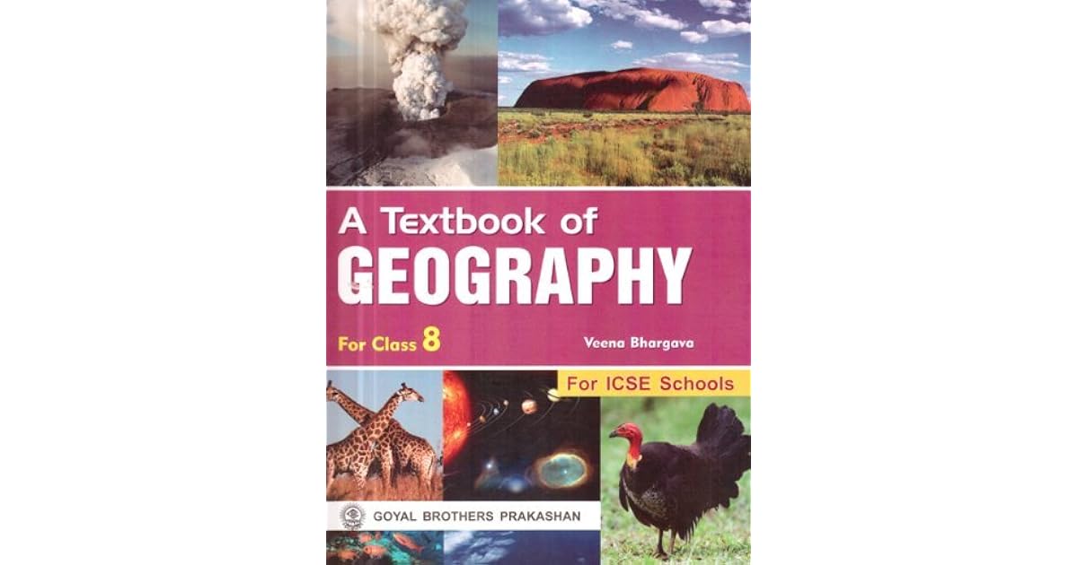 A Textbook of Geography ICSE Class 8 by Veena Bhargava
