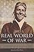 The Real World of War