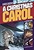 A Christmas Carol: A Graphi...
