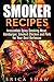 Smoker Recipes by Erica Shaw