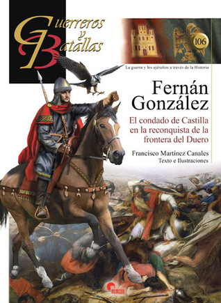 Fernán González : El condado de Castilla en la reconquista de la frontera del Duero