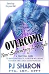 Overcome your Sedentary Lifestyle by P.J. Sharon