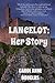 Lancelot: Her Story