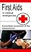 First Aid In Medical Emergencies: What to do while the Doctor is Coming