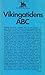 Vikingatidens ABC by Lena Thunmark-Nylén