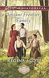 Instant Frontier Family by Regina Scott