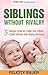Siblings Without Rivalry: 5...