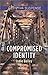Compromised Identity (Love Inspired Suspense)