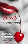 Sweet Beginnings by Magan Vernon