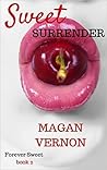 Sweet Surrender by Magan Vernon