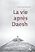 La vie après Daesh (SOCIAL ECO H C) (French Edition)