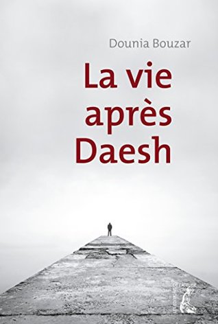 La vie après Daesh (SOCIAL ECO H C) (French Edition)