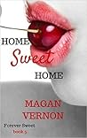 Home Sweet Home by Magan Vernon
