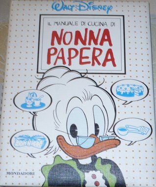 Il manuale di cucina di Nonna Papera