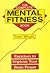 The Complete Mental Fitness Book by Tom Wujec