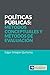 Políticas públicas: Métodos conceptuales y métodos de evaluación (Spanish Edition)